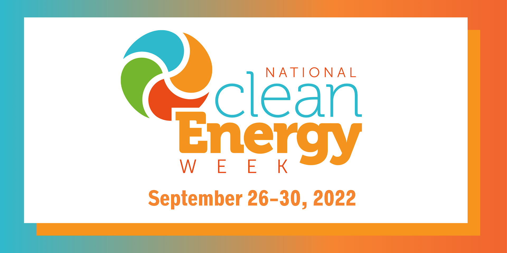 National Clean Energy Week - SEPTEMBER 26-30, 2022
